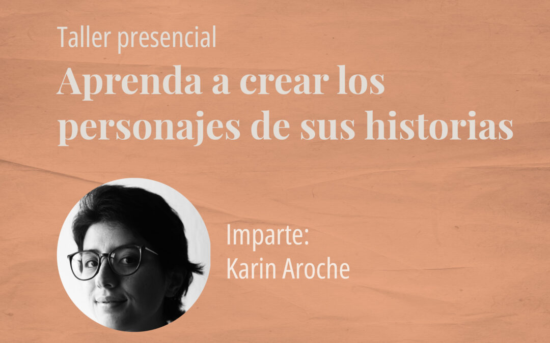 Taller: Aprenda a crear los personajes de sus historias