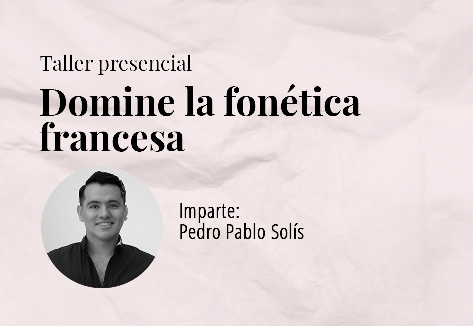 Taller presencial: Domine la fonética francesa