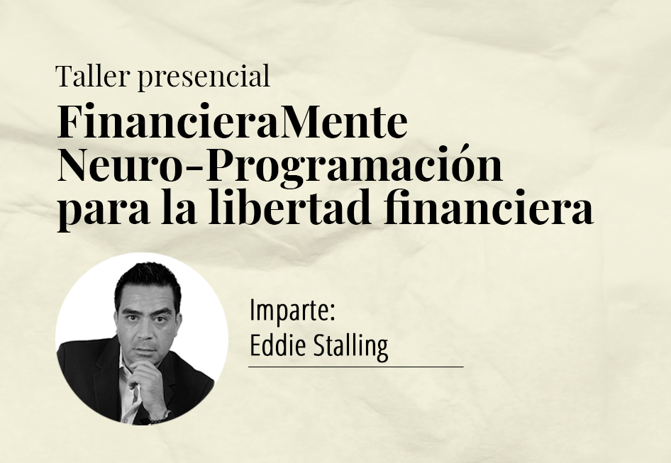 Taller presencial: FinancieraMente. Neuro-Programación para la libertad financiera