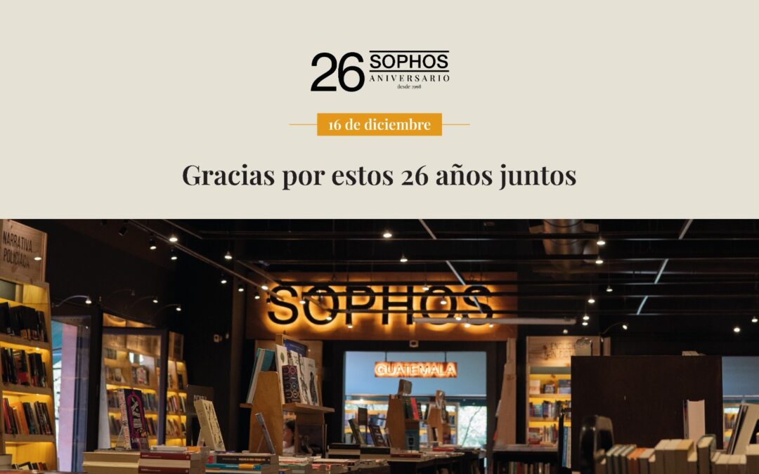 26 años de historias, ¡SOPHOS está de aniversario!