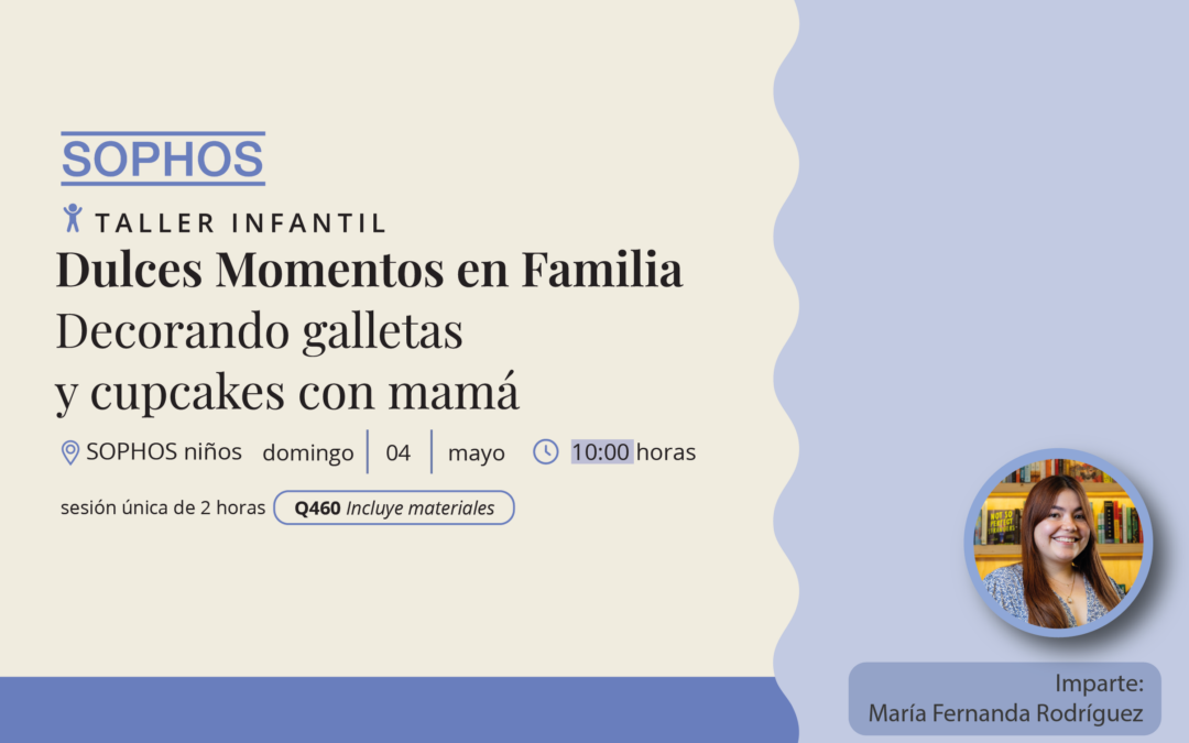 Taller: Dulces Momentos en Familia «Decorando galletas y cupcakes con mamá»