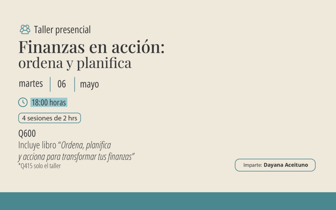 Taller: Finanzas en Acción «Ordena y Planifica»