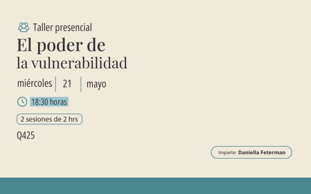 Taller: El poder de la vulnerabilidad