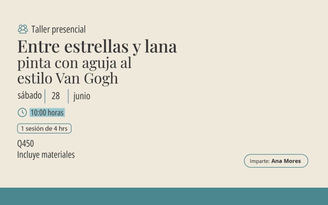Taller: Entre estrellas y lana «pinta con aguja al estilo Van Gogh»