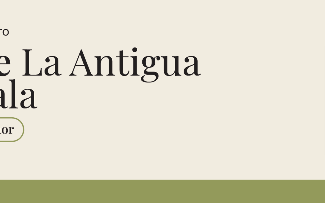 Presentación de libro: Calles de La Antigua Guatemala