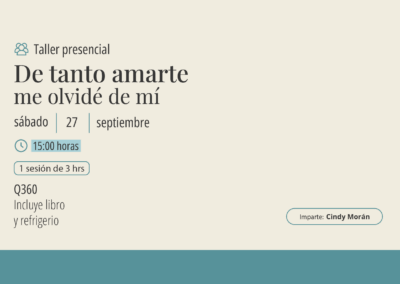 Taller: De tanto amarte me olvide de mí
