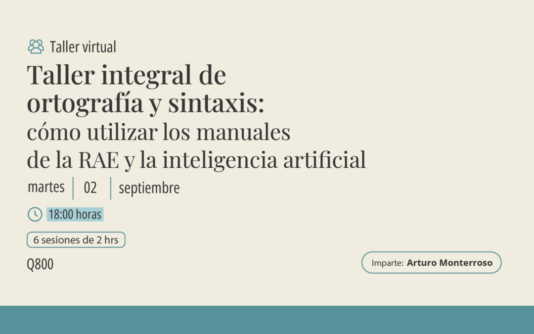 Taller integral de ortografía y sintaxis «Cómo utilizar los manuales de la RAE y la Inteligencia Artificial»