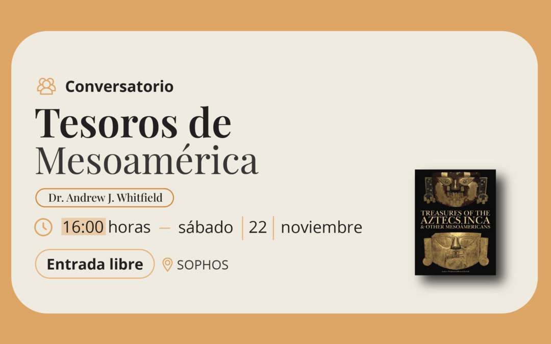 Conversatorio: Tesoros de Mesoaméricac