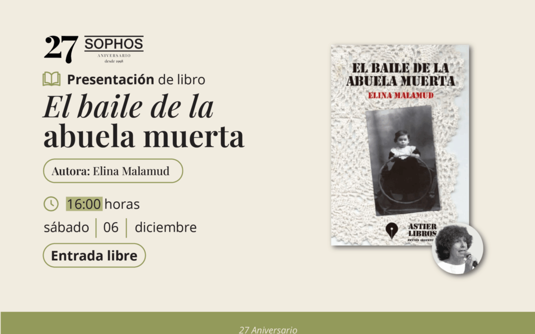 Aniversario SOPHOS – El baile de la abuela muerta